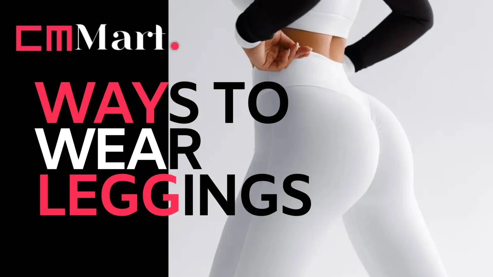 Top 10 Ways To Wear A Set Of Leggings For Any Occasion