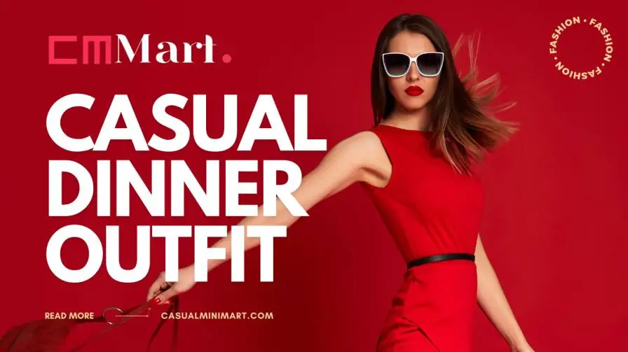 Revamp Your Evening Style: Top 5 Casual Dinner Outfits
