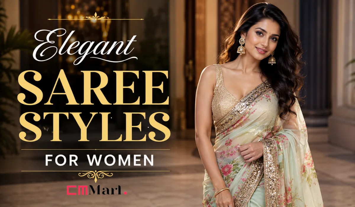 Top 10 Elegant Saree Styles For Women to Look Sleek