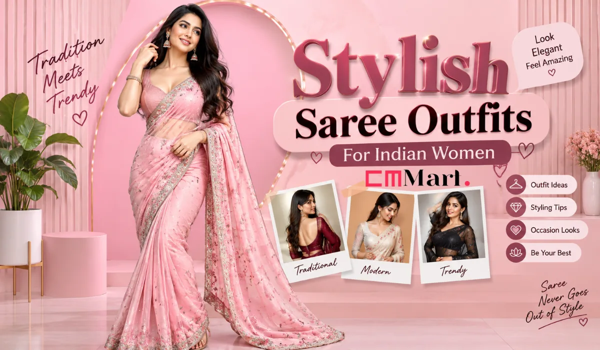 Stylish Saree Outfits For Indian Women: Trendy Looks And Styling Tips